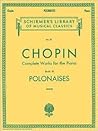 Chopin Polonaises Book 3. Schirmer's Library of Musical Classics, Vol. 29