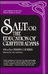 Salt: Or, the Education of Griffith Adams (Lost American Fiction)