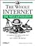 The Whole Internet: The Next Generation (Whole Internet User's Guide and Catalog)