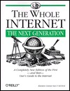 The Whole Internet: The Next Generation (Whole Internet User's Guide and Catalog)