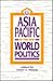 Asia Pacific in the New World Politics by James C. Hsiung