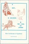 A Boy, a Chicken, and the Lion of Judah: How Ari Becoame a Vegetarian A Boy, a Chicken, and the Lion of Judah: How Ari Becoame a Vegetarian