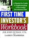 First Time Investor's Workbook: A Hands-On Guide to Implementing a Successful Investment Plan
