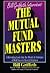 The Mutual Fund Masters by Bill Griffeth