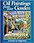 Oil Paintings from Your Garden by Rachel Shirley