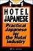 Hotel Japanese: Practical Japanese for the Hotel Industry