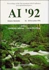 Ai '92: Proceedings of the 5th Australian Joint Conference on Artificial Intelligence : Hobart, Tasmania, 16-18 November 1992