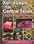 Xeriscape for Central Texas by Janie Bolger