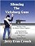 Silencing the Vicksburg Guns: The Story of the 7th Missouri Infantry Regiment as Experienced by John Davis Evans Union Private & Mormon Pioneer