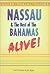 Nassau and the Best of the Bahamas Alive! (Nassau & the Best of the Bahamas Alive!)