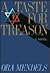 A Taste for Treason by Ora Mendels