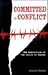 Committed to Conflict : The...