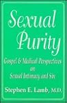 Sexual Purity : Gospel and Medical Perspectives on Sexual Intimacy and Sin