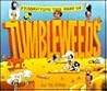 Presenting the Best of Tumbleweeds by Tom K. Ryan Presenting the Best of Tumbleweeds by Tom K. Ryan