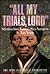 All My Trials, Lord: Selections from Women's Slave Narratives (The African-American Experience)