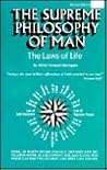 Supreme Philosophy of Man: The Laws of Life Supreme Philosophy of Man: The Laws of Life