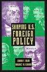 Shaping U.S. Foreign Policy: Profiles of Twelve Secretaries of State (Democracy in Action Series)