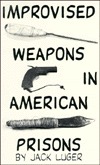 Improvised Weapons in American Prisons (Paperback)