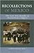 Recollections of Mexico: Th...
