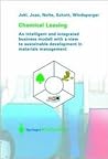 Chemical Leasing: An Intelligent and Integrated Business Model with a View to Sustainable Development in Materials Management