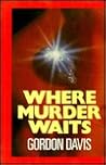 Where Murder Waits (Curley Large Print Books)