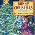 Bunny Christmas: A Family Celebration