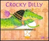 Crocky Dilly (Hardcover)