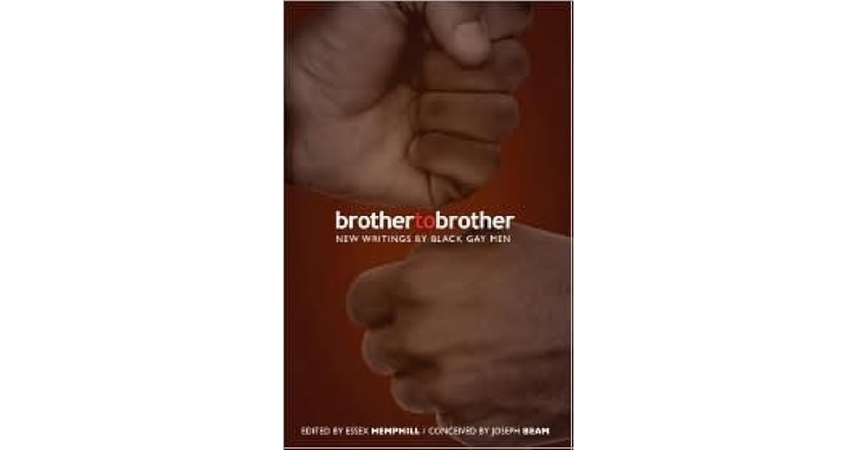 Brother to Brother New Writing by Black Gay Men by Essex Hemphill