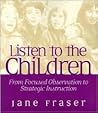 Listen to the Children: From Focused Observation to Strategic Instruction