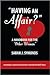 Having an Affair?: A Handbook for the "Other Woman"