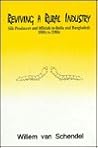 Reviving a Rural Industry: Silk Producers and Officials in India and Bangladesh 1880s to 1980s