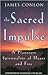 The Sacred Impulse: A Planetary Spirituality of Heart and Fire