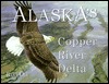 Alaska's Copper River Delta (Paperback)