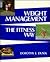 Weight Management the Fitness Way by Dorothy E. Dusek