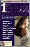 Alternative Medicine Guide to Women's Health (Women's Health Series) Alternative Medicine Guide to Women's Health (Women's Health Series)