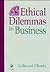 Ethical Dilemmas in Business