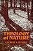 Theology of Nature (The Warfield Lectures ; 1978)