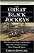The Great Black Jockeys by Edward Hotaling