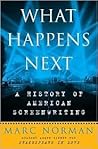 What Happens Next: A History of American Screenwriting