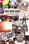 Hot Rod Surf 100% Genuine