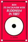 Bon: Its Encounter With Buddhism in Tibet