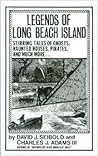 Legends of Long Beach Island NJ: Stirring Tales of Ghosts, Haunted Houses, Pirates, and Much More