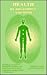 Health by Bio-Energy and Mind: Everything You Need to Develop Your Ability to Feel and Assess Human Energy, and Perform Energy Healing and Balancing