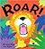 Roar!