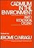 Cadmium in the Environment, Ecological Cycling (Environmental Science and Technology: A Wiley-Interscience Series of Texts and Monographs) (Part 1)
