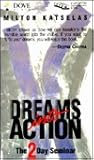 Dreams into Action: The 2 Day Seminar Dreams into Action: The 2 Day Seminar