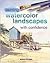 Painting Watercolor Landscapes With Confidence