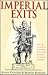 Imperial Exits: Being an Account of the Varied and Violent Deaths of the Roman Emperors