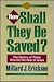 How Shall They Be Saved?: T...