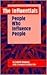 The Influentials: People Wh...